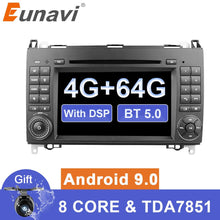 Load image into Gallery viewer, Eunavi 2 din Android 9 Car multimedia For Mercedes Benz Sprinter Vito W169 W245 W469 W639 W906 B200 DVD auto radio gps 4G 64GB
