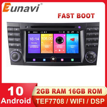 Cargar imagen en el visor de la galería, Eunavi DSP 2 DIN Android 10 Car DVD GPS Radio Auto For Mercedes Benz E-class W211 E200 E220 E300 E350 E240 E280 CLS CLASS W219