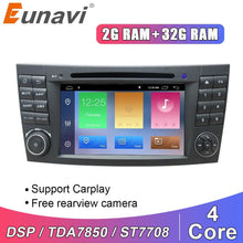 Load image into Gallery viewer, Eunavi DSP 2 DIN 2GB 32GB Car DVD GPS Radio Auto For Mercedes Benz E-class W211 E200 E220 E300 E350 E240 E280 CLS CLASS W219