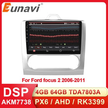 Cargar imagen en el visor de la galería, Eunavi DSP Android System Head unit Car Radio For ford focus 2 Mk2 2004-2011 Autoradio Stereo Audio GPS 2 Din Multimedia 4G 64GB