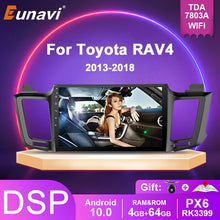 Załaduj zdjęcie do przeglądarki galerii, Eunavi 4G 64G Android 10 Car Radio For Toyota RAV4 2013 2014 2015 - 2018 Multimedia Player Video Audio Head unit Navigation GPS