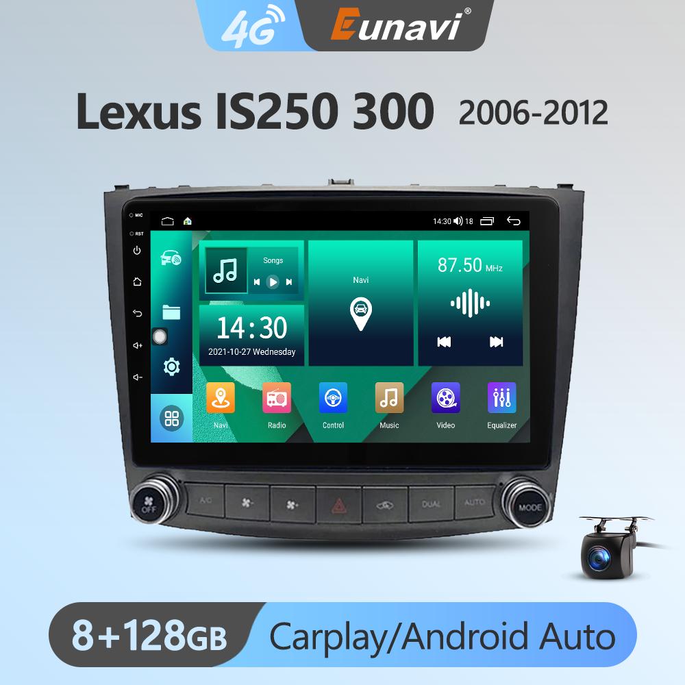 Eunavi 7862 4G 2DIN Android Auto Radio GPS For Lexus IS250 300 2006-2012 Car Multimedia Video Player Carplay 2 Din