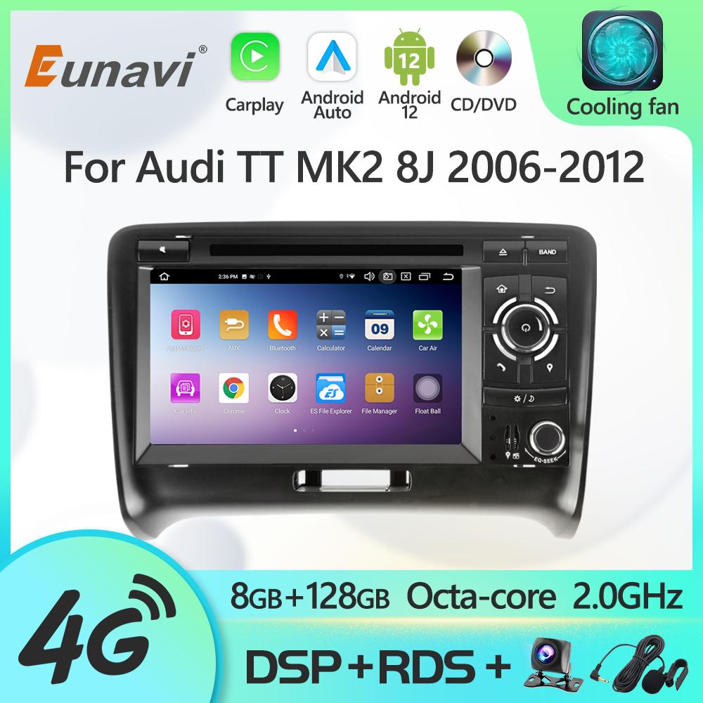 Eunavi Android 12 7862c Car Radio DSP Multimedia Player For Audi TT MK2 8J 2006 - 2012 GPS Navigation 4G Carplay IPS